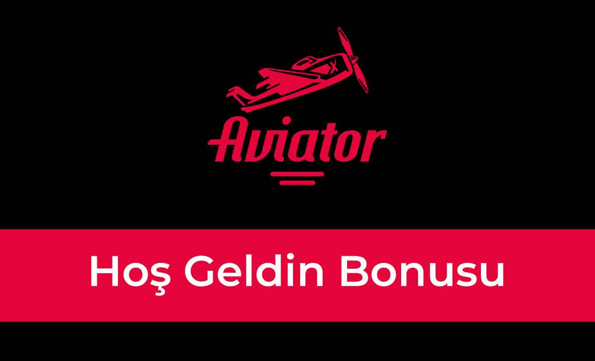 Aviator Hoş Geldin Bonusu