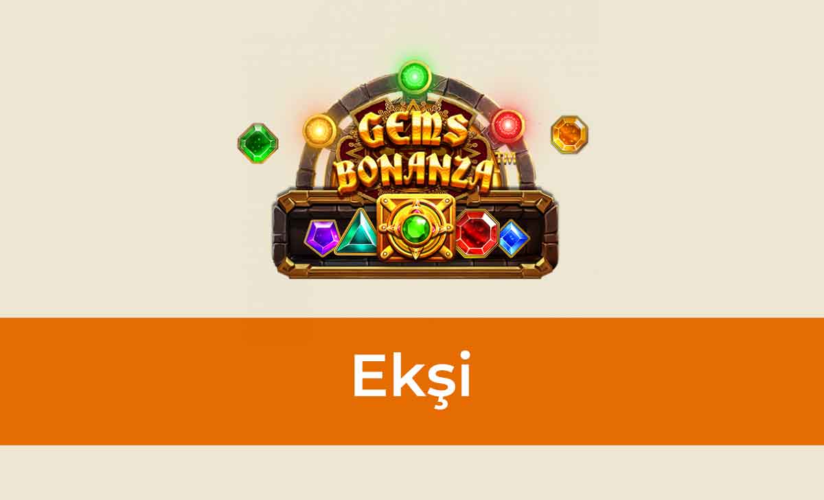 Gems Bonanza Ekşi